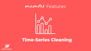 PapAI features - Time series cleaning