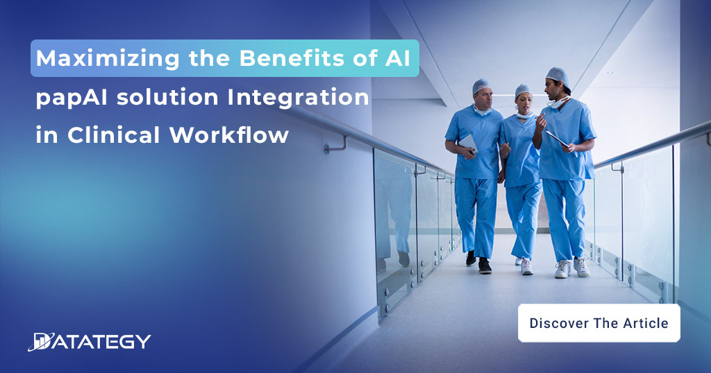 Maximizing the Benefits of AI: papAI solution Integration in Clinical Workflow