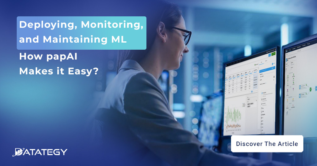 Deploying, Monitoring, and Maintaining Machine Learning Models: How papAI Makes it Easy?