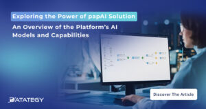 Exploring the Power of papAI Solution (highlight) An Overview of the Platform’s AI Models and Capabilities