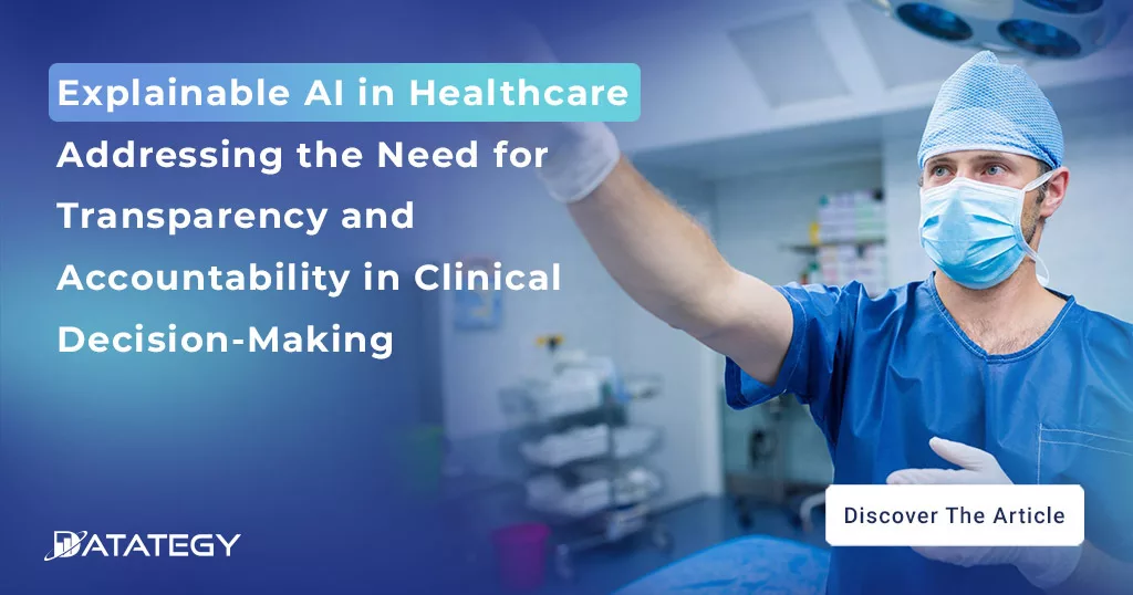 Explainable AI in Healthcare: Addressing the Need for Transparency and Accountability in Clinical Decision-Making