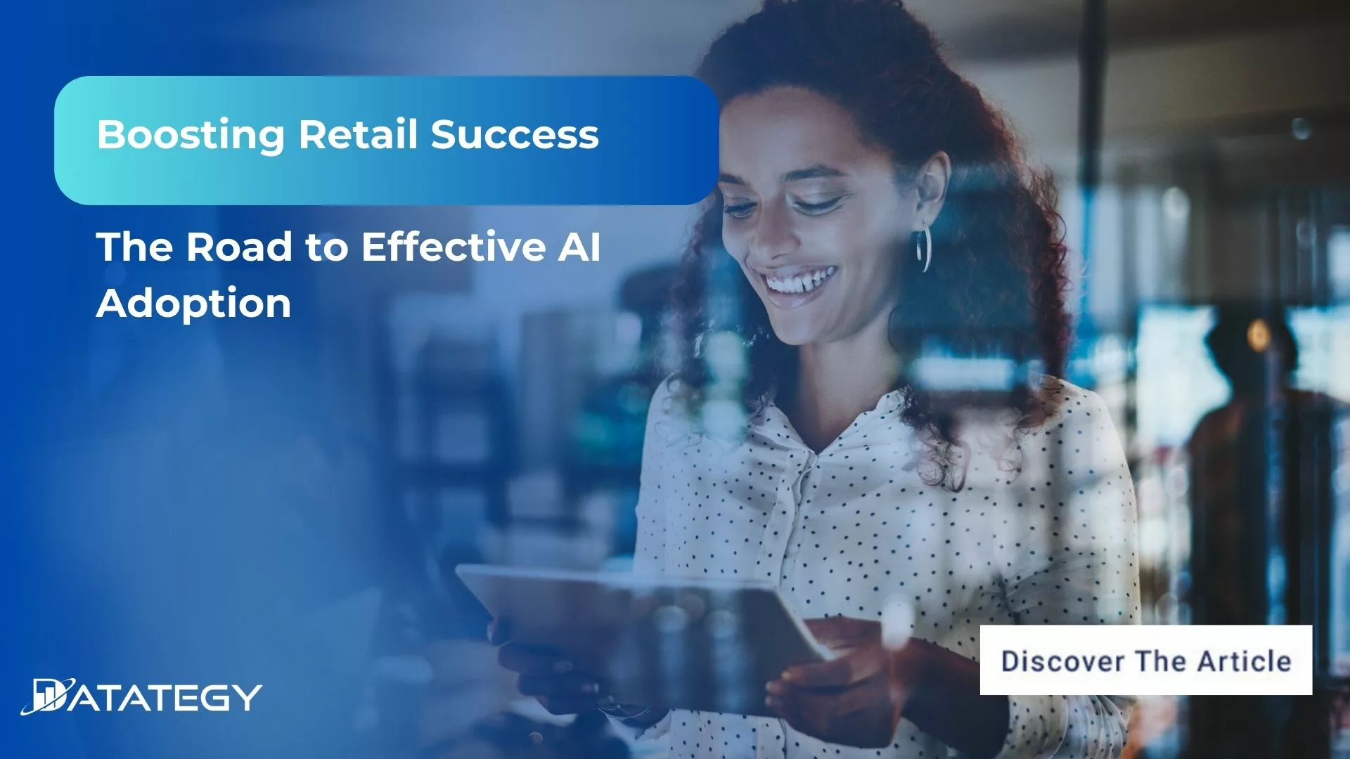 Boosting Retail Success: The Road to Effective AI Adoption