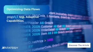Optimizing Data Flows: papAI7 SQL Adaptive Capabilities