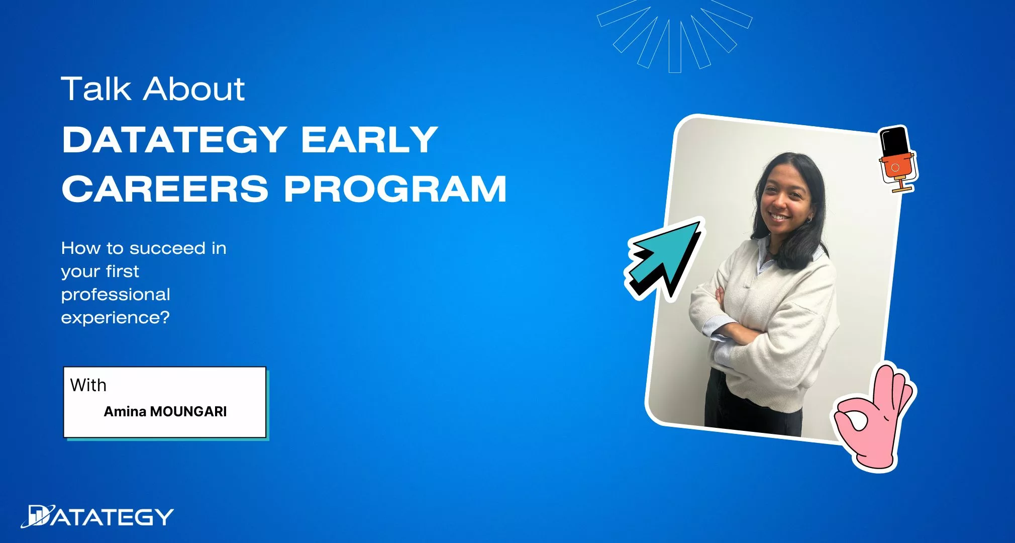 “DATATEGY EARLY CAREERS PROGRAM” With Amina MOUNGARI​