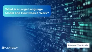 What is a Large Language Model and How Does it Work?