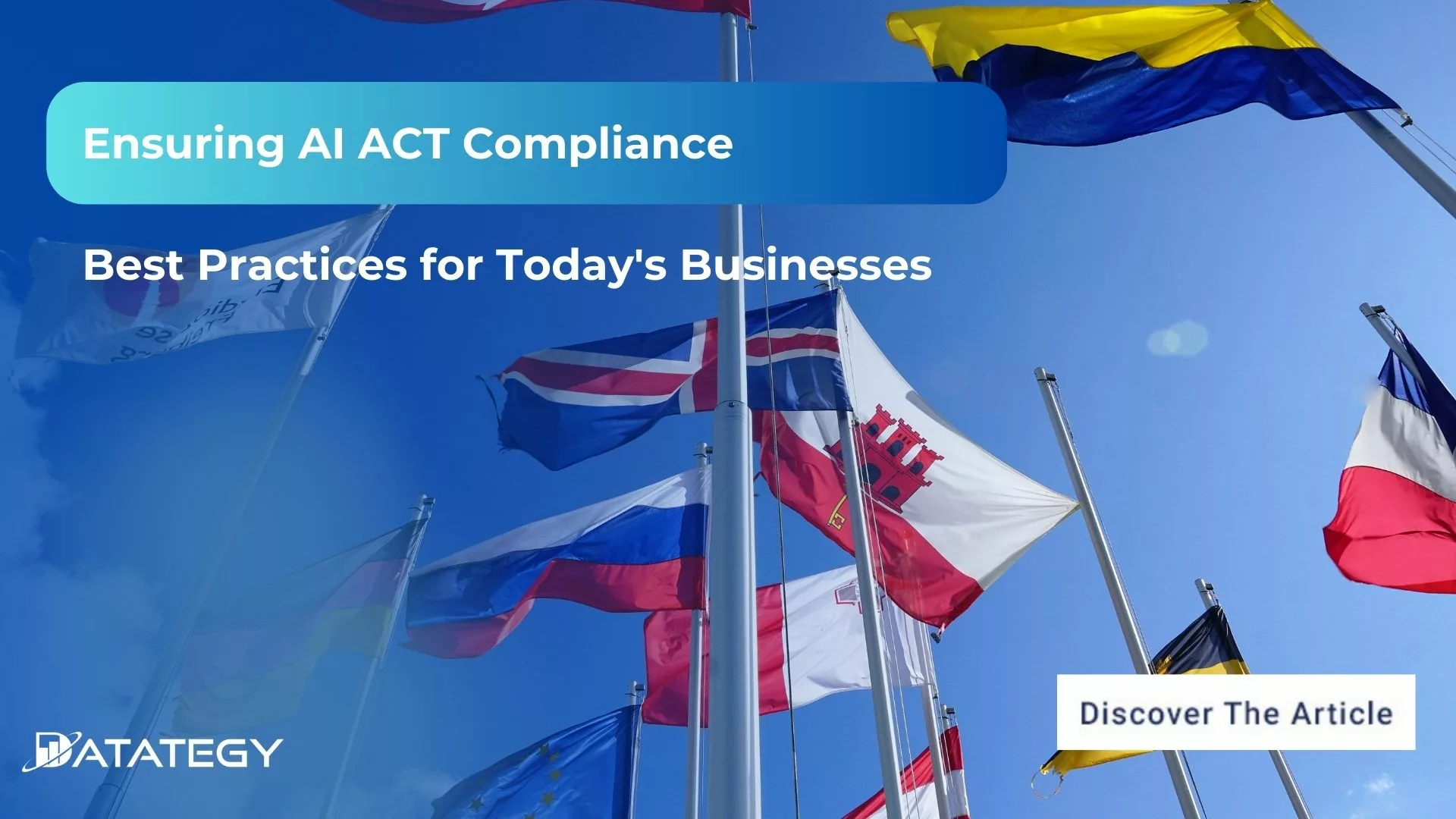 Ensuring AI ACT Compliance: Best Practices for Today's Businesses