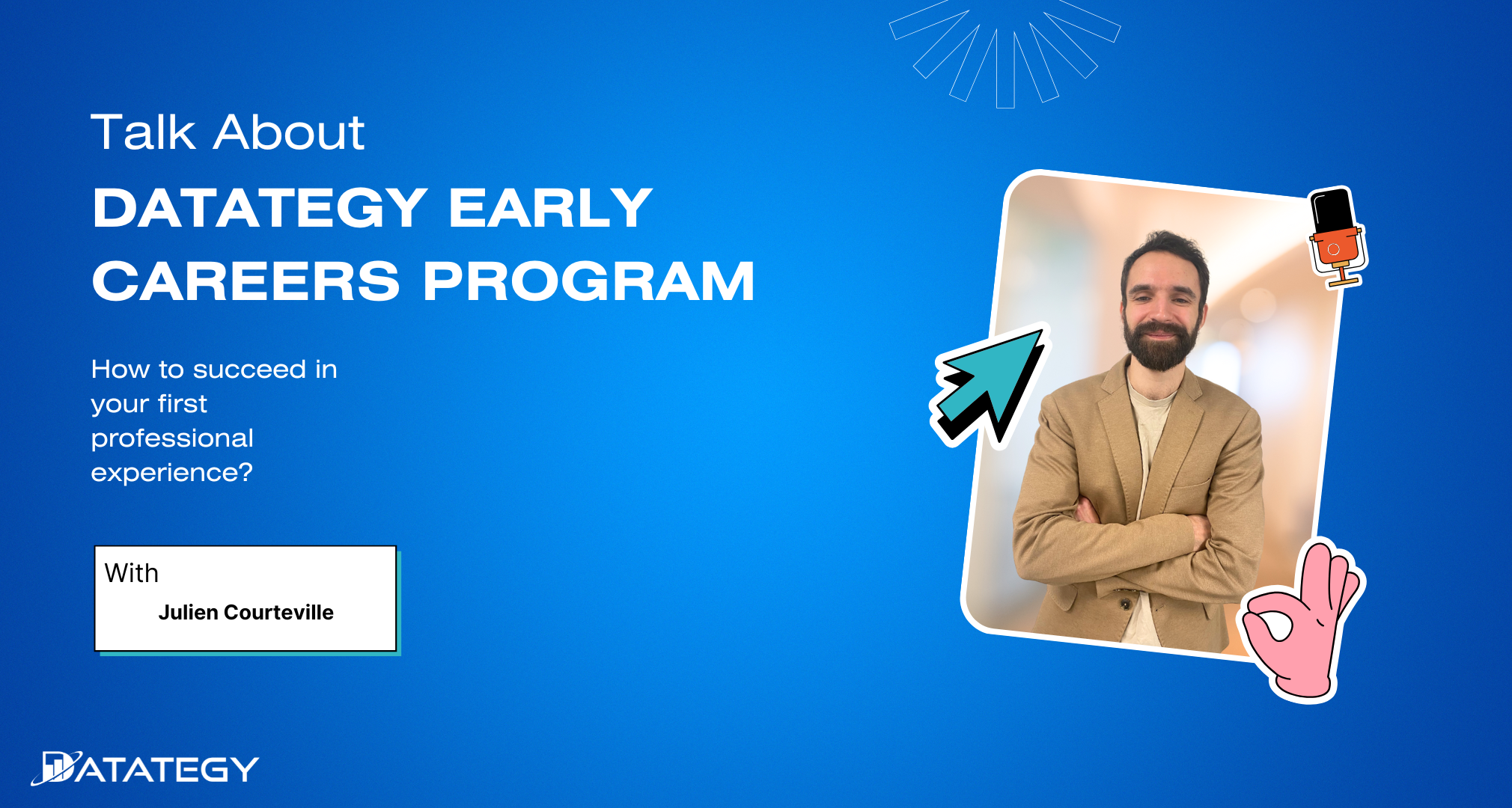 “DATATEGY EARLY CAREERS PROGRAM” With Julien Courteville