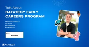 "DATATEGY EARLY CAREERS PROGRAM" With Amine BILEK