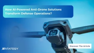 How AI-Powered Anti-Drone Solutions Transform Defense Operations?