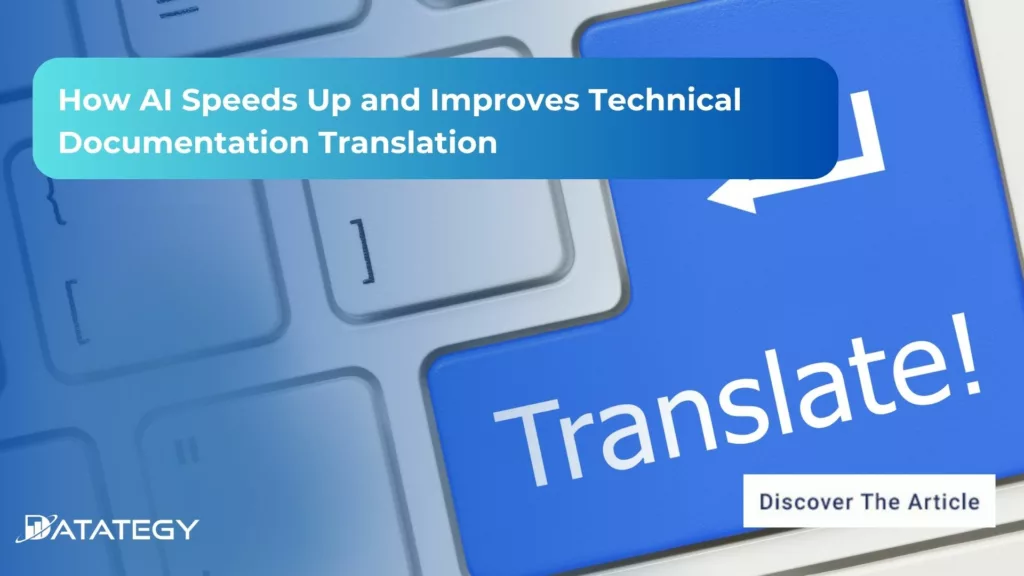 How AI Speeds Up and Improves Technical Documentation Translation