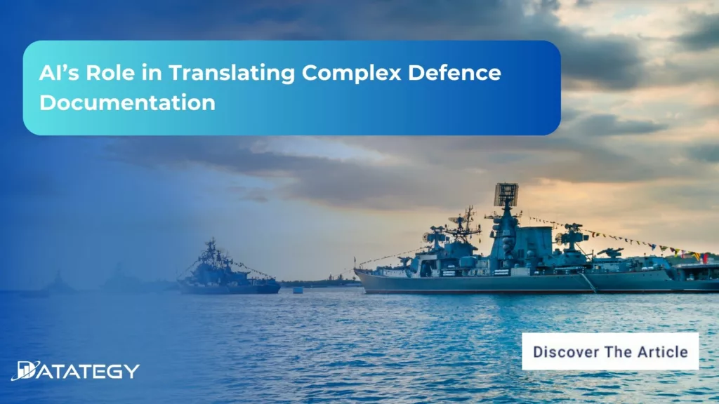 AI’s Role in Translating Complex Defence Documentation