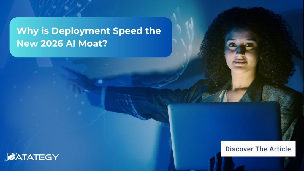 Why is Deployment Speed the New 2026 AI Moat?